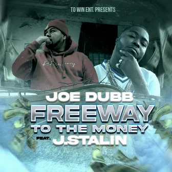 Freeway to the money by Joe Dubb