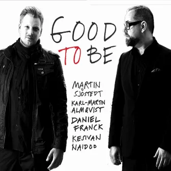 Good to Be by Karl-Martin Almqvist