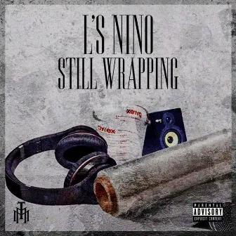 Still Wrapping by Ls Nino