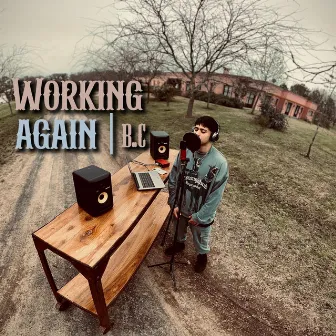 Working Again by B.C