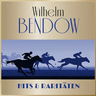 Masterpieces Presents Wilhelm Bendow - Hits & Raritäten (Auf der Rennbahn und viele mehr) by Wilhelm Bendow