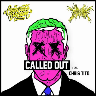 Called Out (feat. Chris Tito) by Concrete Dream