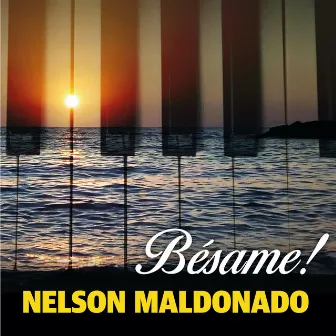 Bésame! by Nelson Maldonado