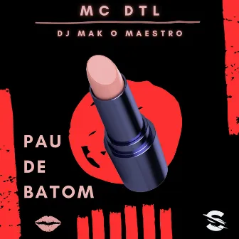 Pau de Batom by MC DTL