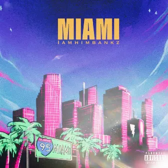 Miami by IAmHimBankz