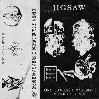 Jigsaw by MISTAH RIP DA GRIM