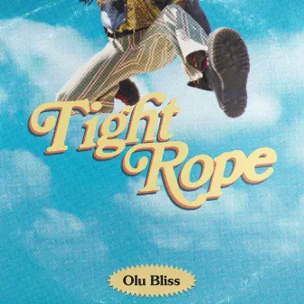 Tightrope by Olu Bliss