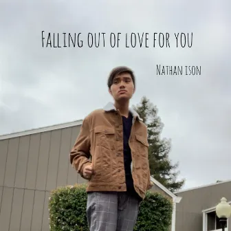 Falling Out Of Love For You by Nathan Ison