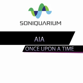 Once Upon a Time by AIA (Alien in the Attic)