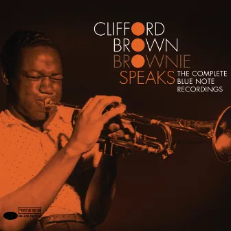 Brownie Speaks: The Complete Blue Note Recordings by Clifford Brown