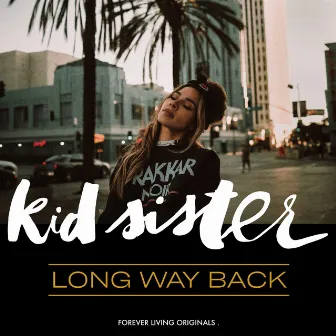 Long Way Back by Kid Sister