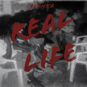 Real Life by Flanka