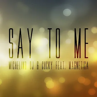 Say to Me by Cucky