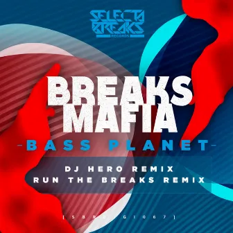 Bass Planet by BreaksMafia