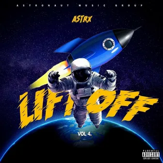 Lift Off, Vol. 4 by A$TRX