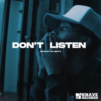 Don't Listen by 7ventxxn 2welv