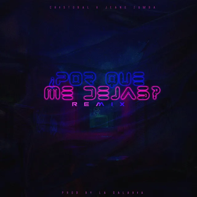 ¿Por Que Me Dejas? (Remix)