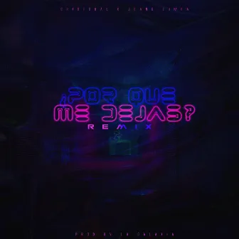 ¿Por Que Me Dejas? (Remix) by Cristóbal