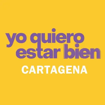 Yo Quiero Estar Bien (Cartagena) by Chatella