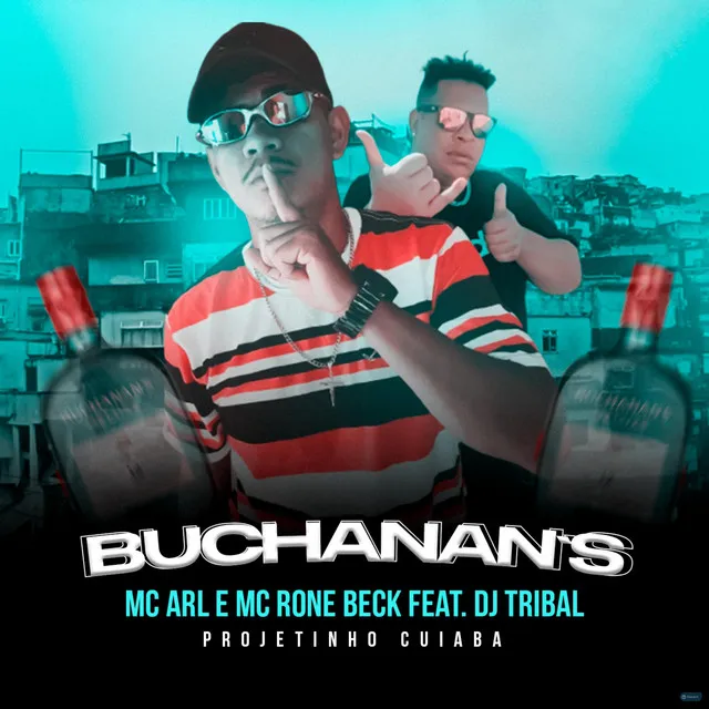 Buchanan's (feat. DJ Tribal)