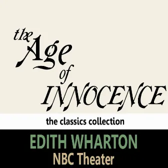 The Age of Innocence by Edith Wharton by Nbc Theater