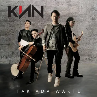 Tak Ada Waktu by Kian