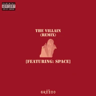 The Villain (Remix) by Zay Greedo