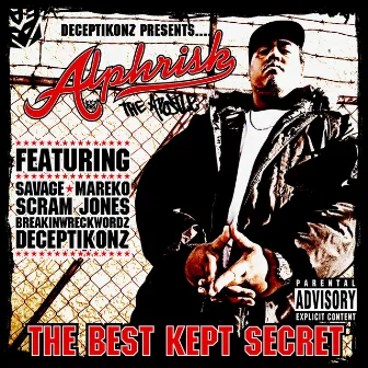 The Best Kept Secret (Deceptikonz Presents Alphrisk) by Alphrisk