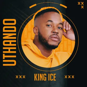 Uthando by King Ice