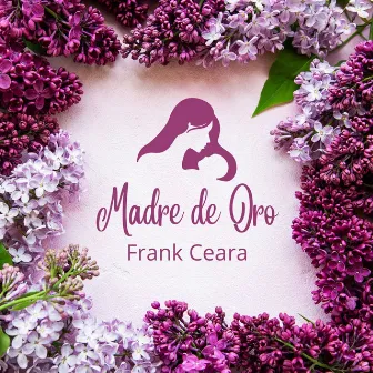 Madre De Oro by Frank Ceara