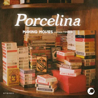 Porcelina (feat. Tennis) by Making Movies