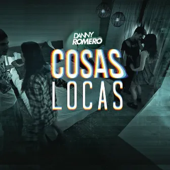 Cosas Locas by Danny Romero