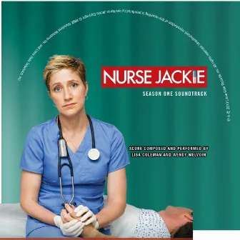 Nurse Jackie, Season 1 (Music from the Original TV Series) by Lisa Coleman