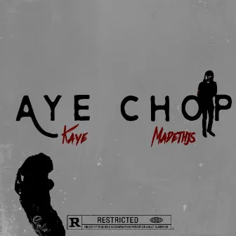 Aye Chop, Vol. 1 by AyeKaye