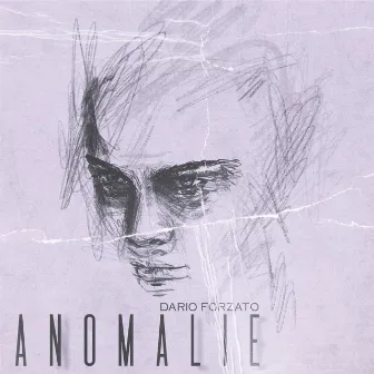 Anomalie by Dario Forzato