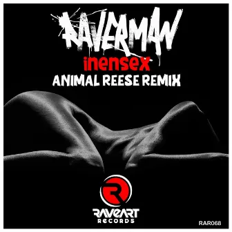 Inensex (Animal Reese Remix) by Raverman