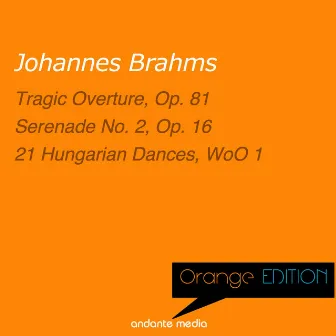 Orange Edition - Brahms: Serenade No. 2, Op. 16 & 21 Hungarian Dances, WoO 1 by 