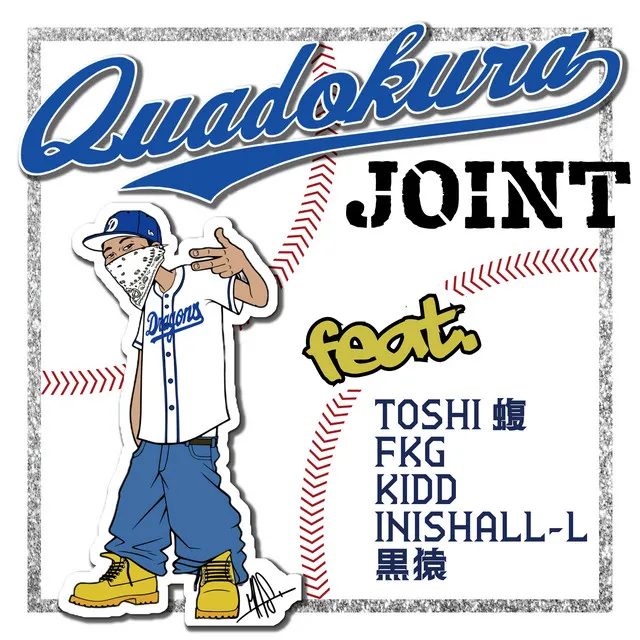 Quadokura Joint (feat. TOSHIMAMUSHI, FKG, KIDD, INISHALL-L & KUROZARU)