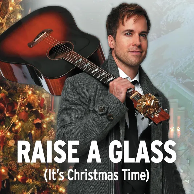 Raise a Glass (It's Christmas Time)