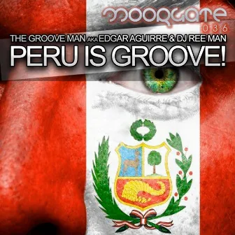 Peru Is Groove! by Edgar Aguirre