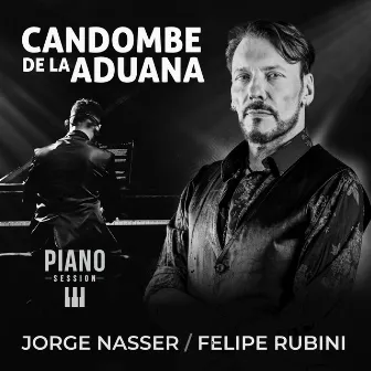 Candombe de la Aduana (Piano Session) by Jorge Nasser