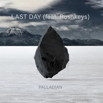 Last Day by Rushkeys