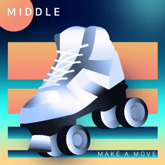 Make a Move by Middle