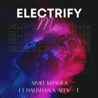 Electrify Me by Alex - T