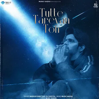 Tutte Tareyan Ton by Madhur Dhir