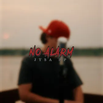 No Alarm by Jysa Bp