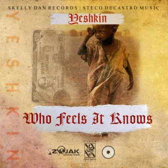 Who Feels It Knows by Steco Don