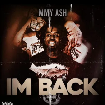 I’M Back by MMY Ash