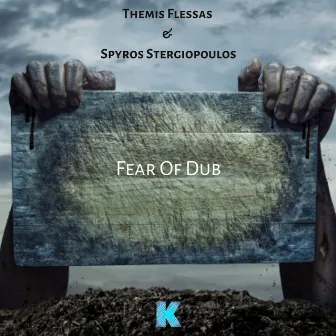 Fear of Dub by Spyros Stergiopoulos