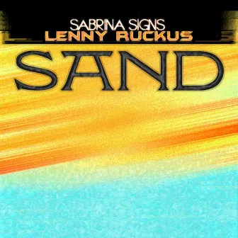 Sand (Radio Edit) by Sabrina Signs